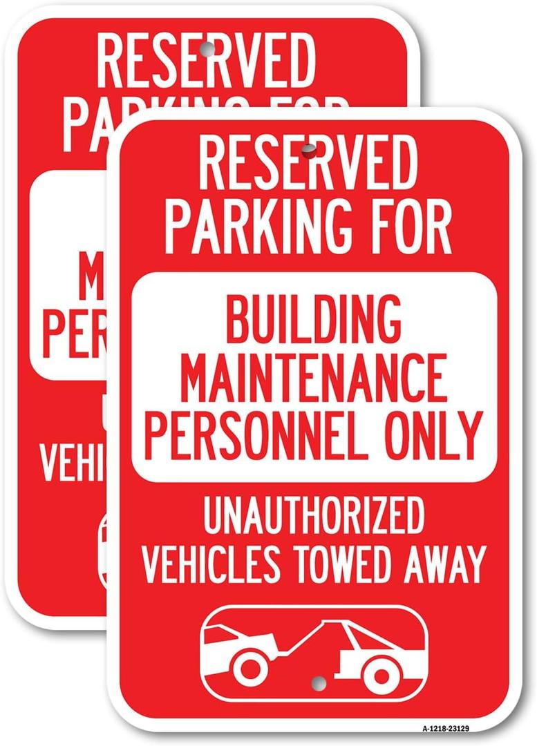 (2 Pack) Reserved Parking for Building Maintenance Personnel Only Unauthorized Vehicles Towed Away (With Tow Away Graphic) | 18" X 24" Heavy-Gauge Aluminum Sign | Rust Free Aluminum, Weather Resistant