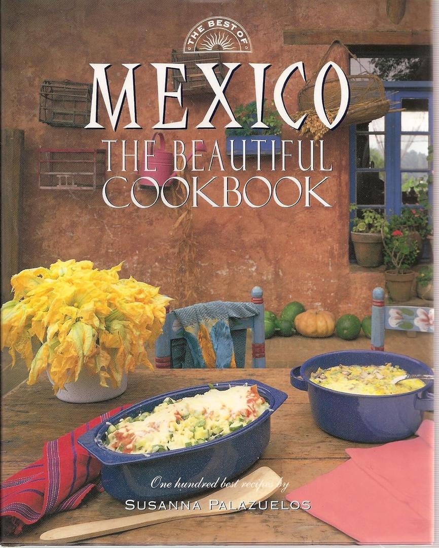 Mexico: The Beautiful Cookbook by Marilyn Tausend (1996) Hardcover