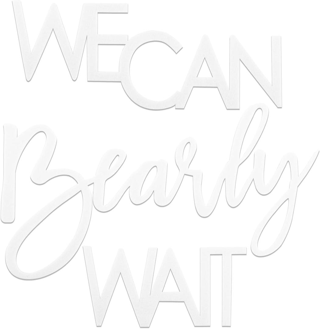 Felt We Can Bearly Wait Sign - Baby Shower Sign for Gender Reveal Party Balloon Arch Photo Props Decoration (White)