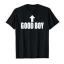 Good Boy Arrow Up Funny T-Shirt XL