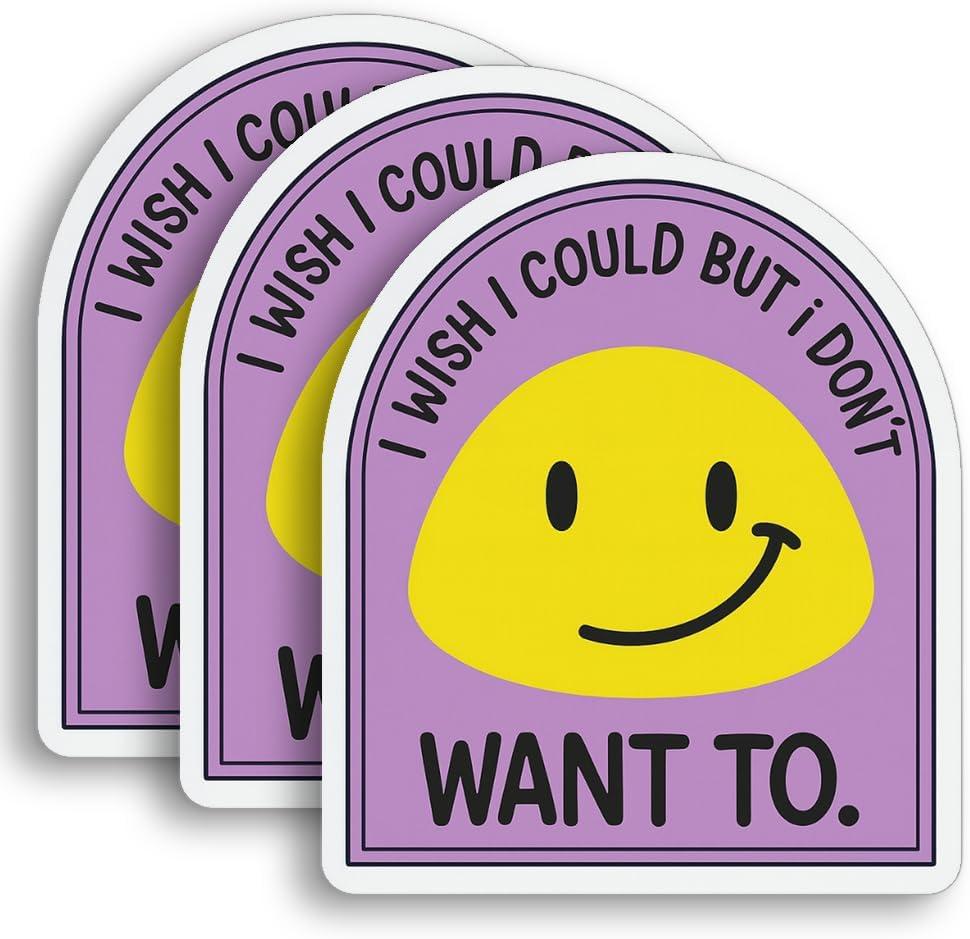 I Wish I Could But I Dont Want to Sticker  3pcs Funny Sarcastic Smiley Face Vinyl Decal  Aesthetic Waterproof Sticker for Laptop, Notebook, Helmet, Water Bottle  3x3in