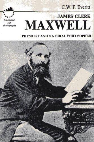 James Clerk Maxwell: Physicist and Natural Philosopher
by C. W. Francis Everitt (Author) 