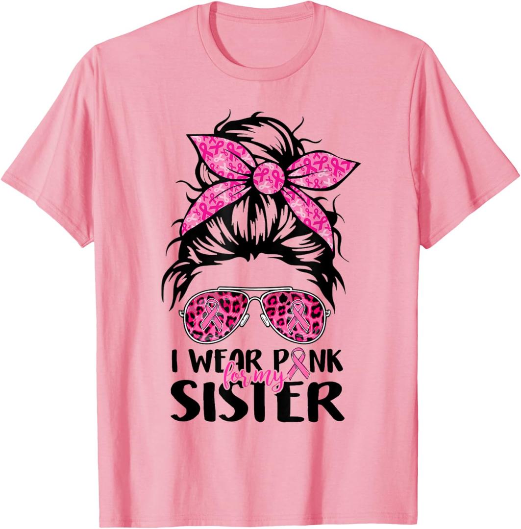 I Wear Pink for My Sister Messy Bun Breast Cancer Support T-Shirt (Pink, XXL)