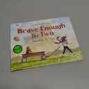 Brave Enough for Two: A Hoot & Olive Story