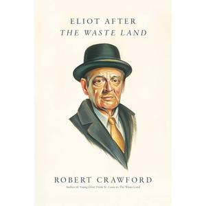 Eliot After "The Waste Land" (Book)