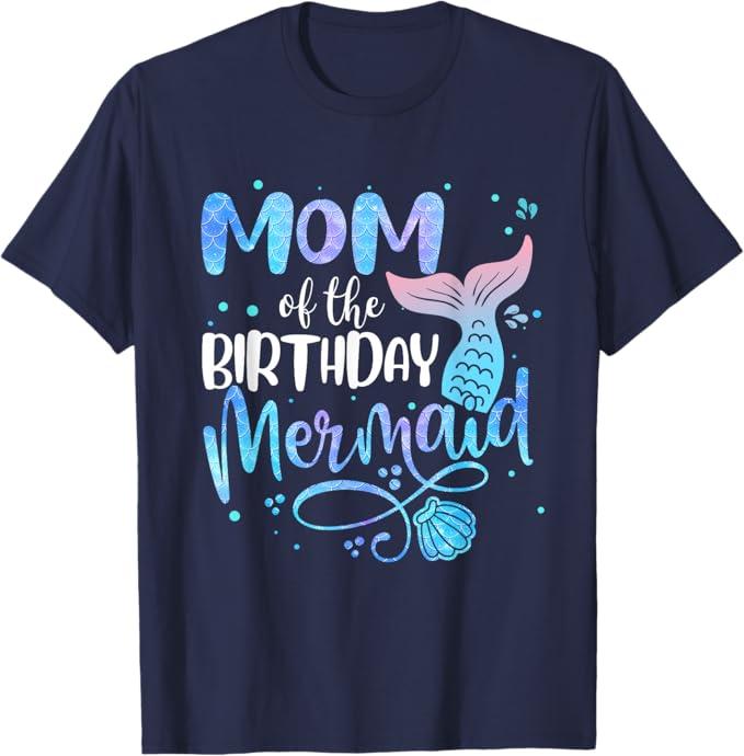 Mom of The Birthday Mermaid Family Matching Party Squad T-Shirt, Navy Blue, XXL