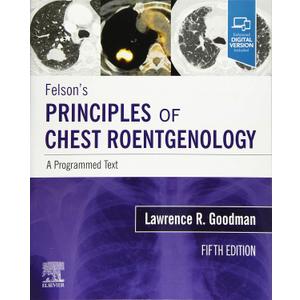 Felson's Principles of Chest Roentgenology, A Programmed Text: A Programmed Text