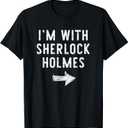 Im With Sherlock Holmes Funny Halloween Couple Costume T-Shirt (4XL)