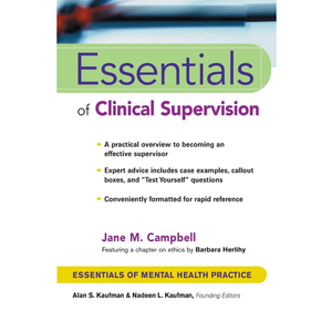 Essentials of Clinical Supervision (Essentials of Mental Health Practice)