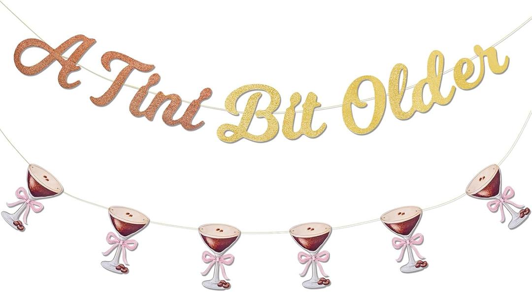 A Tini Bit Older Glitter Banner  Espresso Martini Birthday Banner with Cocktail Glass Garland for Girls' 21st Birthday, Cocktail Party, Martini Theme, and Bachelorette Decorations