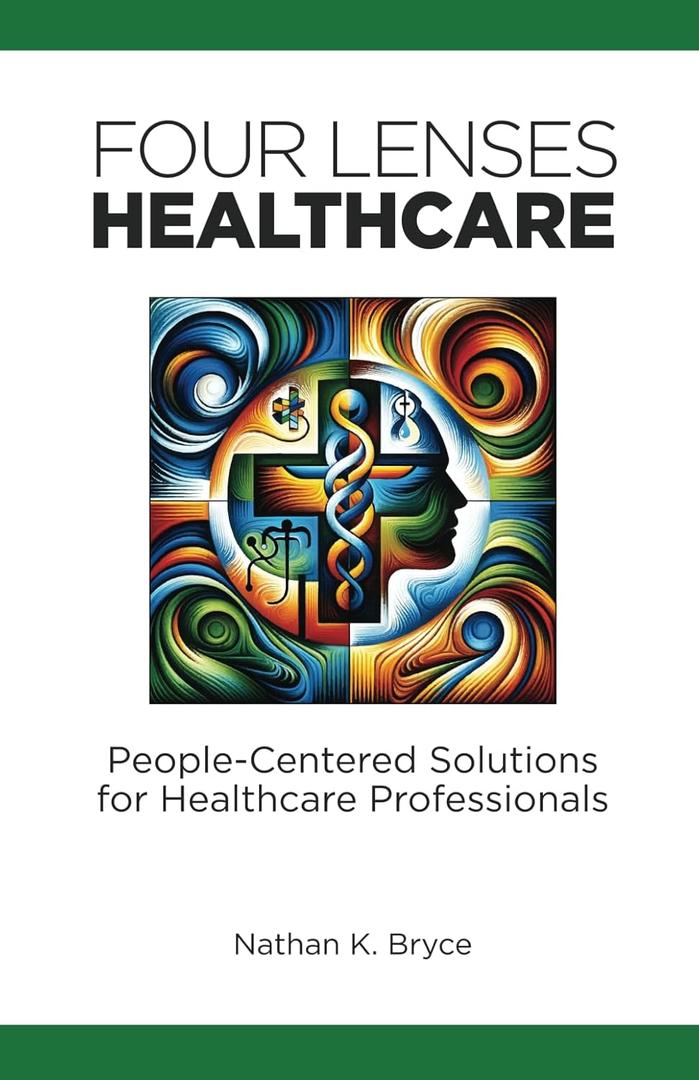 Four Lenses Healthcare: People-Centered Solutions for Healthcare Professionals