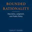 Bounded Rationality: Heuristics, Judgment, and Public Policy