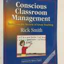 Conscious Classroom Management: Unlocking the Secrets of Great Teaching