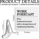 Funny Sarcastic Office Sign Cubicle Wooden Decor 5"X5", Work Forecast Office Decorative Wooden Desk Table Stand Sign, Bosses Day Gifts for Woman Man (5x5x0.3 in)