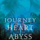 Journey to the Heart of the Abyss (Light the Abyss, 2)