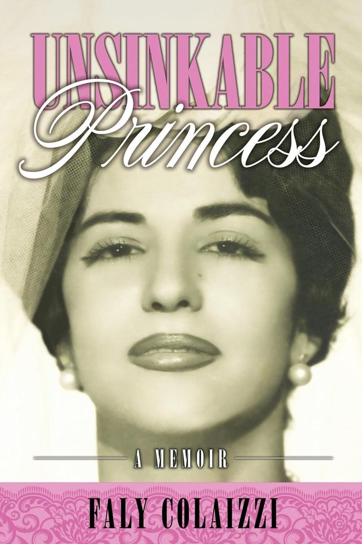 Unsinkable Princess , A Memoir - Fally Collaizzi