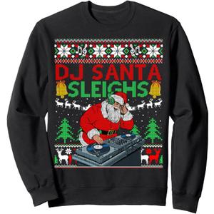 Ugly Christmas Sweater Funny DJ Santa Sleighs Sweatshirt