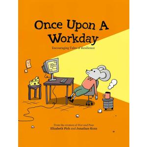 Once Upon a Workday: Encouraging Tales of Resilience