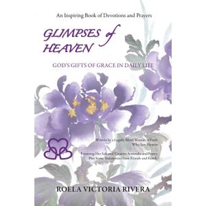 Glimpses of Heaven: God's Gifts of Grace in Daily Life