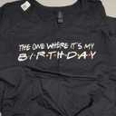 Womens The One Where It's My Birthday - Funny V-Neck T-Shirt Size XL