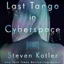 Last Tango in Cyberspace: A Novel