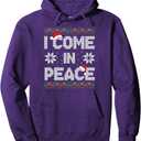 I Come In Peace I'm Peace Matching Ugly Christmas Sweater Pullover Hoodie, XL