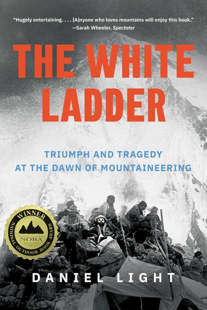 The White Ladder: Triumph and Tragedy at the Dawn of Mountaineering, Paperback