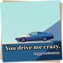 Cool Happy Anniversary Card For Car Lover - Adorable, Funny - Lighthearted and Humorous - You Drive Me Crazy - For Husband, Boyfriend, Men, Man
