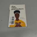 Dear White Peacemakers: Dismantling Racism with Grit and Grace