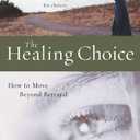 The Healing Choice: How to Move Beyond Betrayal, by Brenda Stoeker (Author), Susan Allen (Author)