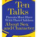 Ten Talks Parents Must Have with Their Children About Character