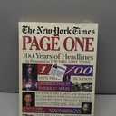 The New York Times Page One: One Hundred Years of Headlines As Presented in the New York Times