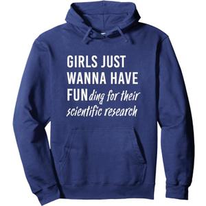 Girls Just Wanna Have Funding For Their Scientific Research Pullover Hoodie Large