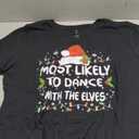 Funny Most Likely To Dance With The Elves Christmas T-Shirt, XL