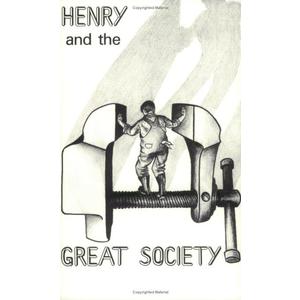 Henry and the Great Society: A novel Henry and the Great Society: A novel