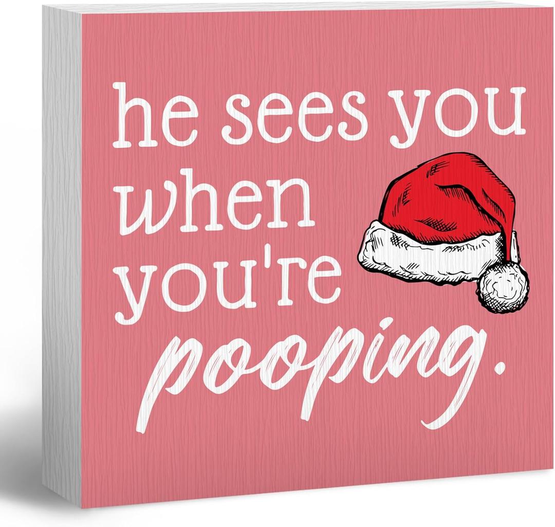 He Sees You When You're Pooping Sign, Funny Christmas Decorations, Bathroom Christmas Decor, ChristmasSign, ChristmasWood Sign for Guest Room Bathroom Toilet, 5x5 Inch Pink)