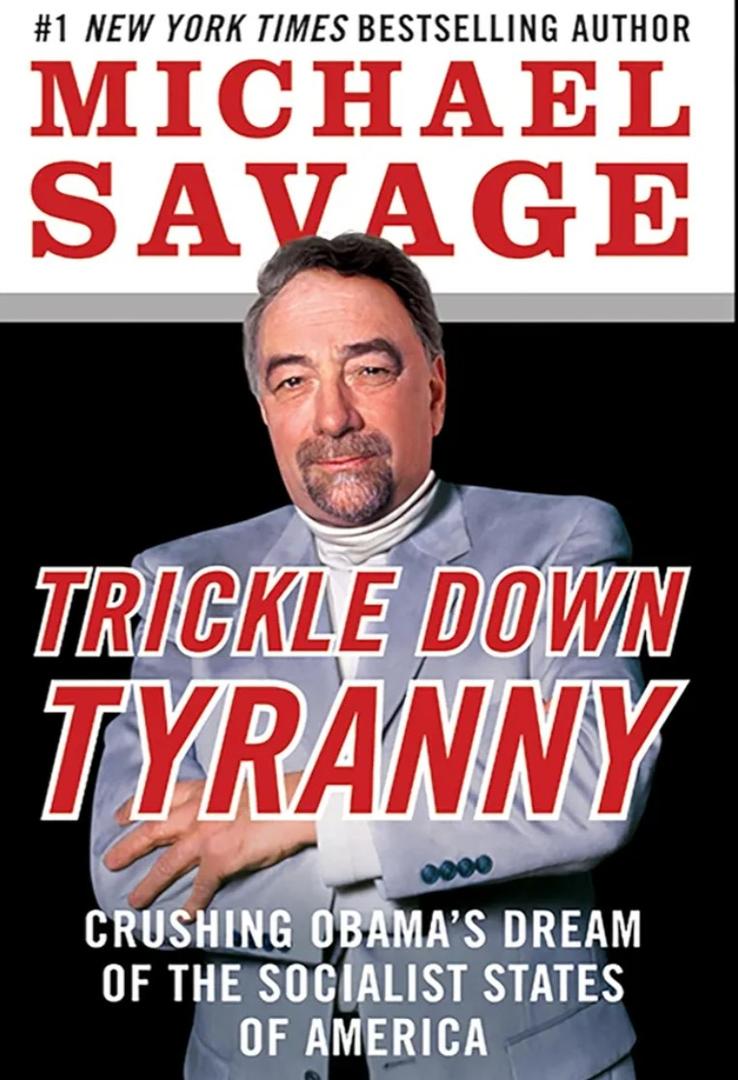 Trickle Down Tyranny: Crushing Obama's Dream of the Socialist States of America