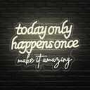 Today Only Happens Once Make It Amazing Neon Sign, Adjustable Brightness Make Today Amazing Led Neon Signs for Wall Decor,Inspirational Letters Light up Signs for Bedroom,Birthday,Office Classroom