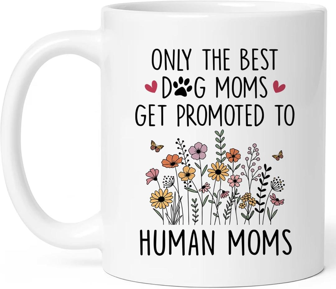 Mothers Day For New Mom, New Pregnancy Gifts For Expecting Mommy, Only The Best Dog Moms Get Promoted To Mom Mug, Mama To Be Gift For Birthday, New Mommy Gift