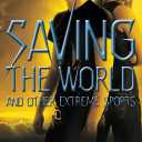 Maximum Ride Saving The World And Other Extreme Sports