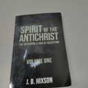 Spirit of the Antichrist Volume One