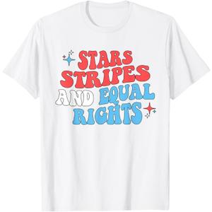 Stars Stripes And Equal Rights 4th Of July Women's Rights T-Shirt