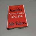 Gambler: Secrets from a Life at Risk