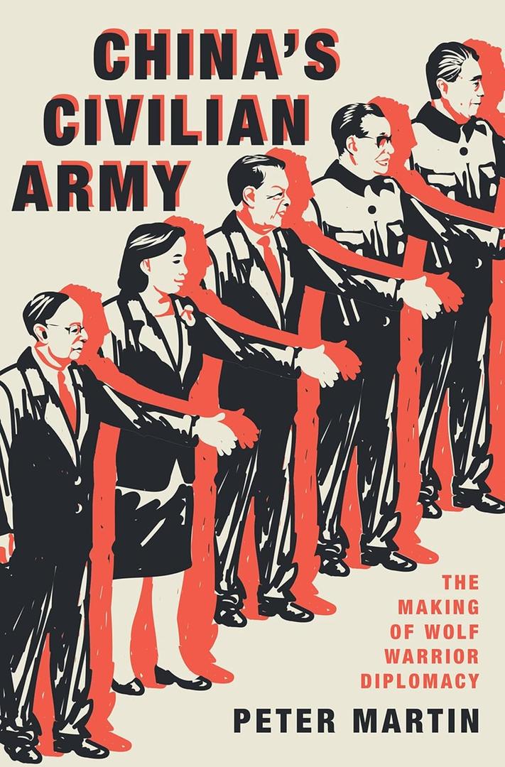 China's Civilian Army: The Making of Wolf Warrior Diplomacy (Hardcover)