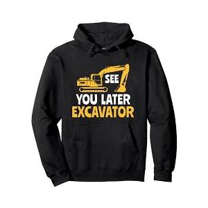 See You Later Excavator Adult Excavator Toddler Pullover Hoodie, XL Gray