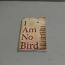 I Am No Bird