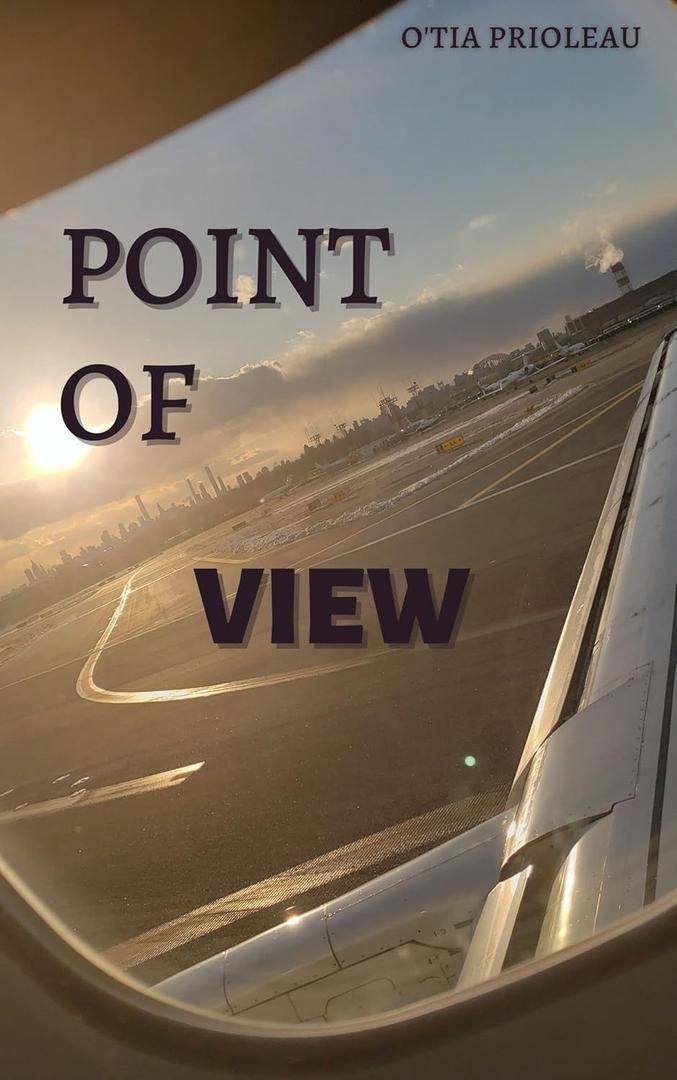 POINT OF VIEW by O'Tia Prioleau (Author) 