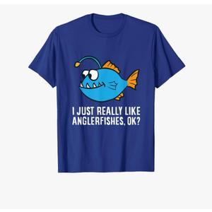 I Just Really Like Anglerfishes, Ok? Angler Fish T-Shirt, 3XL