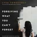 Forgiving What You Can't Forget Bible Study Guide plus Streaming Video: Discover How to Move On, Make Peace with Painful Memories, and Create a Life That's Beautiful Again (Book)