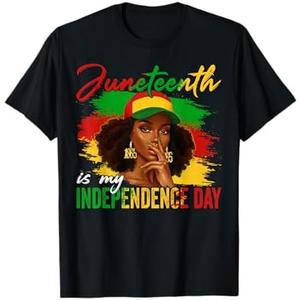 Juneteenth Is My Independence Day Black Women 4th Of July T-Shirt, S